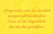 Spruch aus einem Geschenkbuch